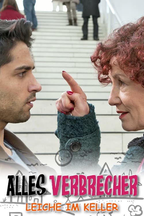 Alles Verbrecher - Leiche im Keller (2015) poster