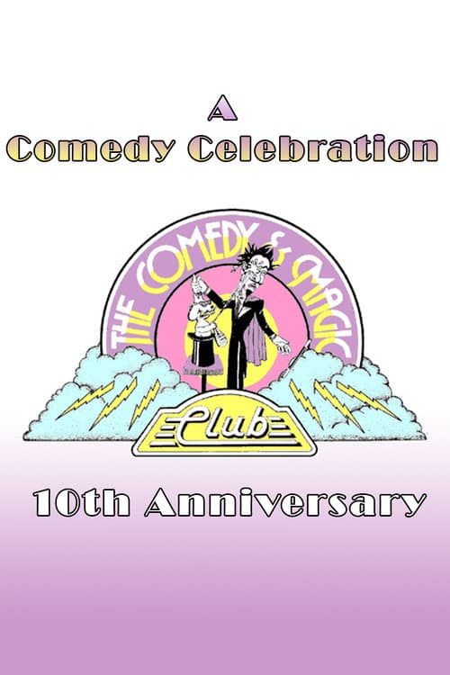 A Comedy Celebration: The Comedy & Magic Club's 10th Anniversary (1989) poster