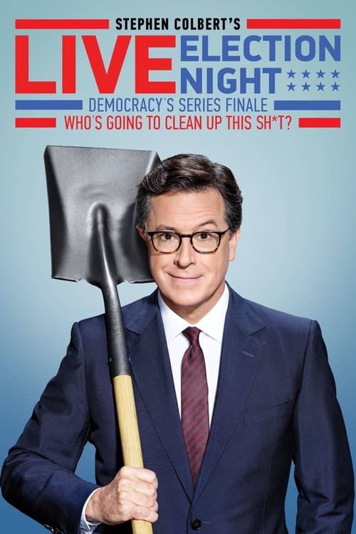 Stephen Colbert's Live Election Night Democracy's Series Finale (2016) poster