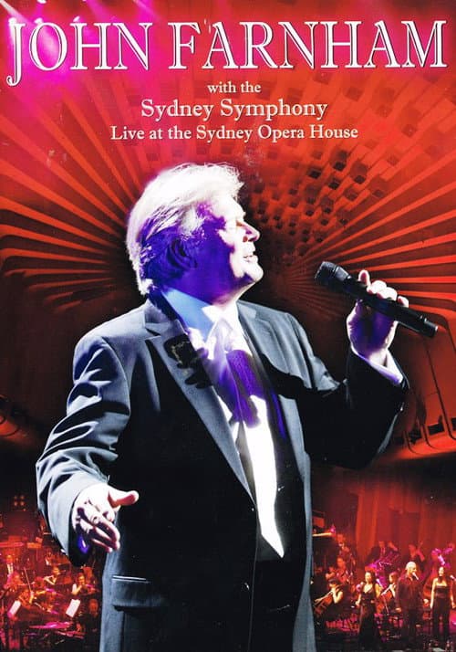 John Farnham & The Sydney Symphony Orchestra - Live At The Sydney Opera House (2006) poster