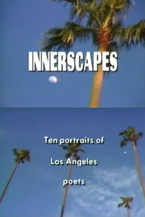 Innerscapes: 10 Portraits of Los Angeles Poets (1988) poster
