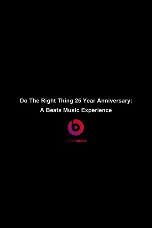 Do The Right Thing 25 Year Anniversary A Beats Music Experience (2014) poster