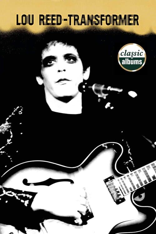 Classic Albums: Lou Reed - Transformer (2001) poster