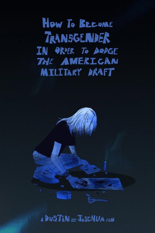 How To Become Transgender In Order To Dodge The American Military Draft (2026) poster