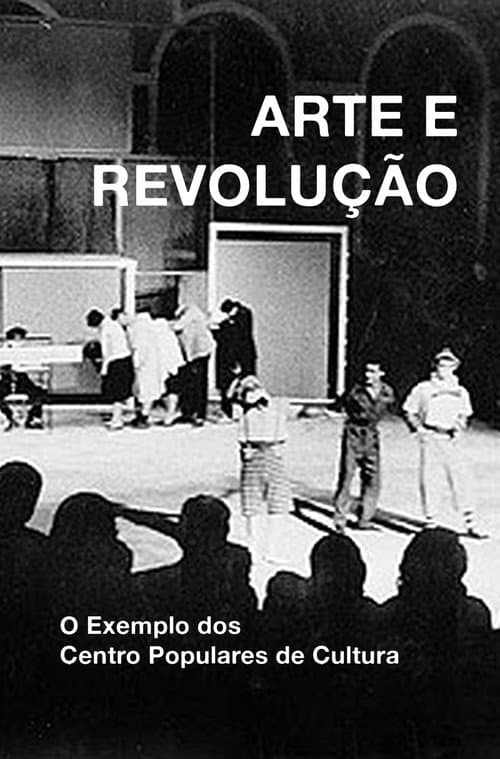 Arte e Revolução: O Exemplo dos Centro Populares de Cultura (2022) poster