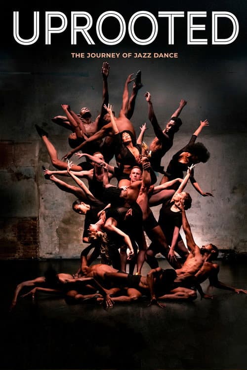 Uprooted: The Journey of Jazz Dance (2020) poster