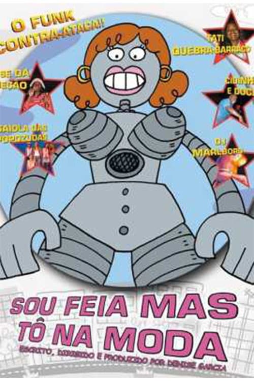 Sou Feia Mas Tô na Moda (2005) poster