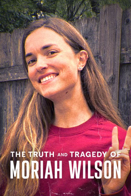The Truth and Tragedy of Moriah Wilson (2026) poster