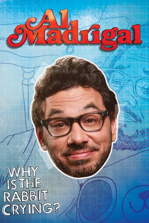Al Madrigal: Why is the Rabbit Crying? (2013) poster
