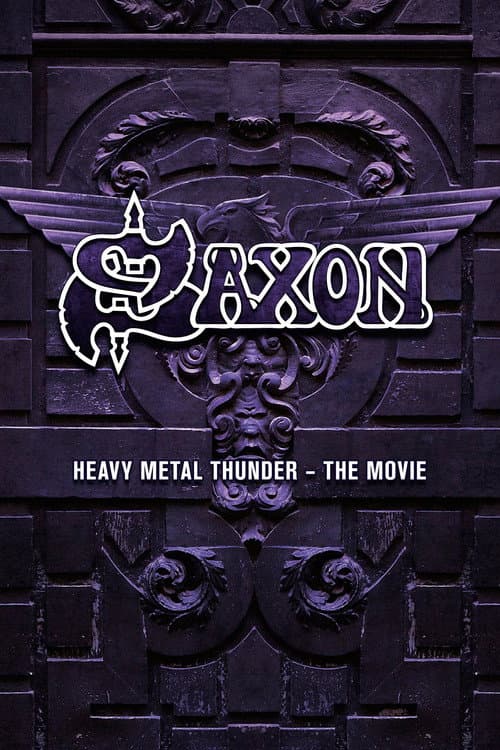Saxon - Heavy Metal Thunder The Movie (2010) poster
