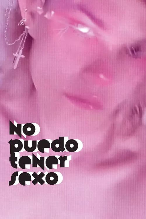 No puedo tener sexo (2024) poster