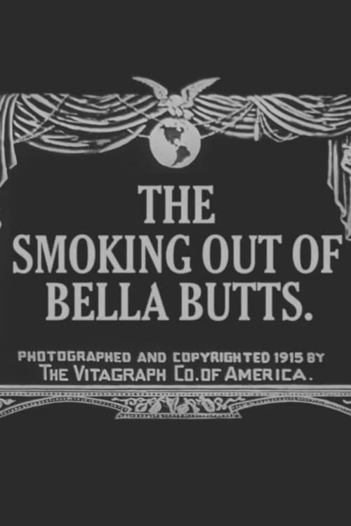 The Smoking Out of Bella Butts (1915) poster