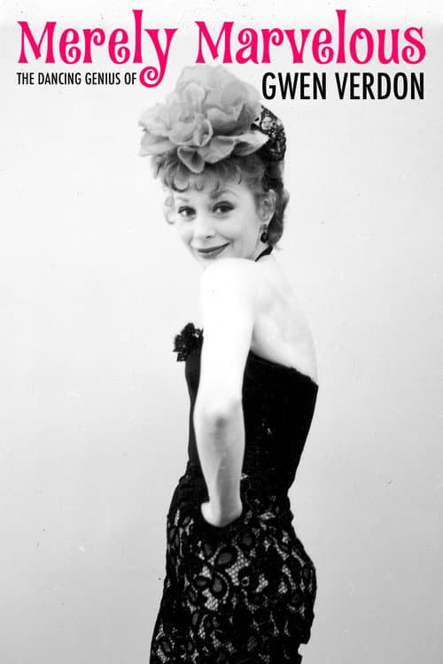 Merely Marvelous: The Dancing Genius of Gwen Verdon (2019) poster