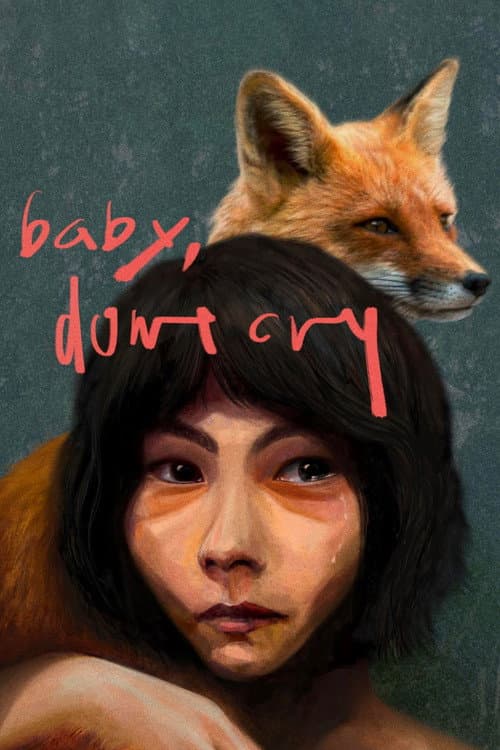 Baby, Don't Cry (2021) poster