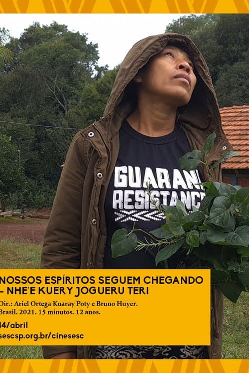 Nossos Espíritos Seguem Chegando - Nhe'e kuery Jogueru Teri (2021) poster